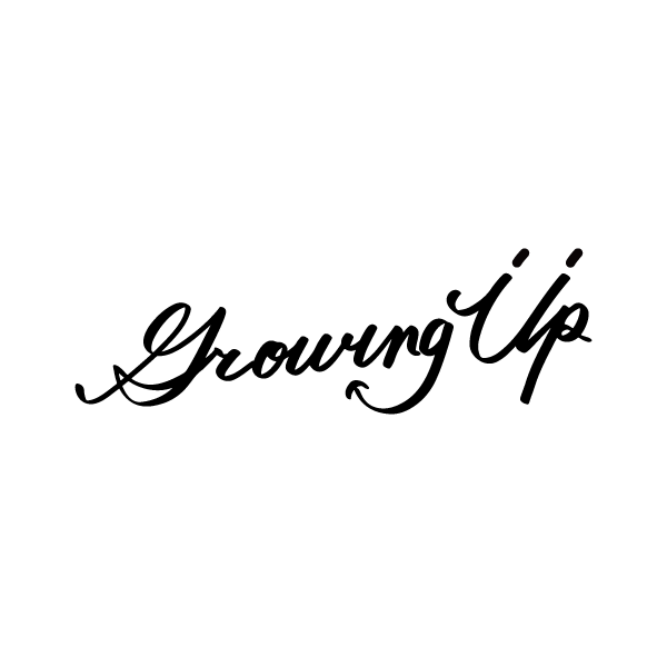 GROWING UP